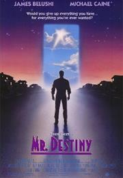 Mr. Destiny (James Orr)