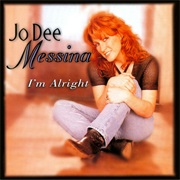 I&#39;m Alright - Jo Dee Messina
