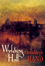 Wylding Hall (Elizabeth Hand)