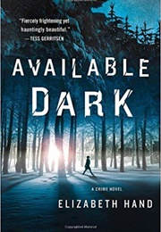 Available Dark (Elizabeth Hand)