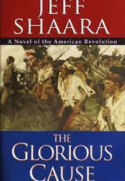 The Glorious Cause (Jeff Shaara)