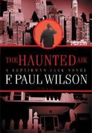 The Haunted Air (F. Paul Wilson)