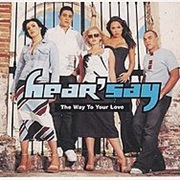 Hear'say - The Way to Your Love