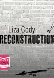 Reconstruction (Liza Cody)