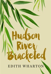 Hudson River Bracketed (Edith Wharton)