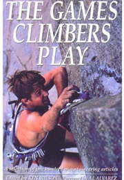 The Games Climbers Play (Ken Wilson)