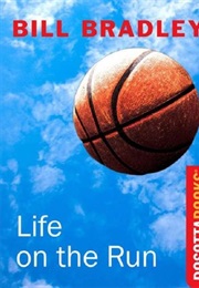 Life on the Run (BILL BRADLEY)