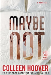 Maybe Not (Colleen Hoover)