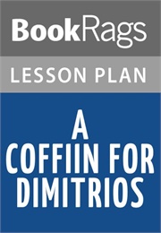A Coffin for Dimitrios Lesson Plans (Book Rags)