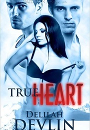 True Heart (Delilah Devlin)