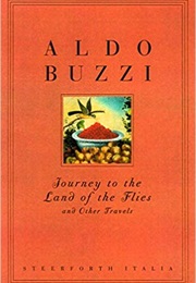 Journey to the Land of the Flies and Other Travels (Aldo Buzzi)