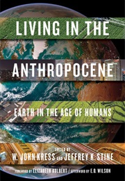 Living in the Anthropocene (Edit by W. John Kress & Jeffrey K.Stine)