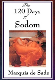 The 120 Days of Sodom (Marquis De Sade)