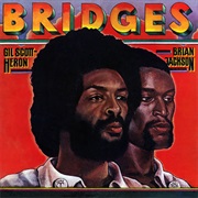Gil Scott-Heron &amp; Brian Jackson - Bridges