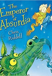 The Emperor of Absurdia (Chris Riddell)