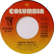 Eddie Money - Take a Little Bit