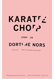 Karate Chop (Dorthe Nors)