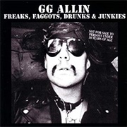 G.G. Allin - Freaks, Faggots, Drunks and Junkies