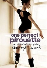 One Perfect Pirouette (Sheryl Clark)