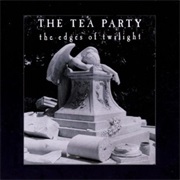 The Tea Party - The Edges of Twilight