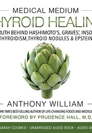 Thyroid Healing (Anthony William)