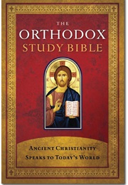 The Orthodox Study Bible (Various Orthodox Scholars)