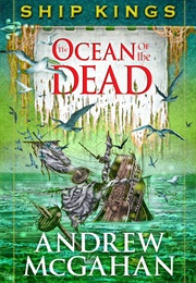 The Ocean of the Dead (Andrew McGahan)