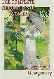 Complete Chronicles of Avonlea (L. M. Montgomery)