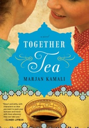 Together Tea (Marjan Kamali)