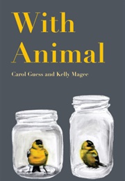 With Animal (Carol Guess)