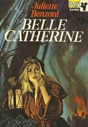 Belle Catherine (Juliette Benzoni)