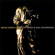 Miles Davis - Complete Savoy and Dial Recordings