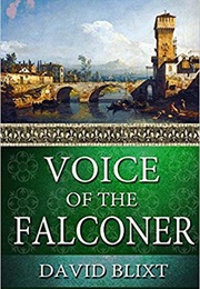 Voice of the Falconer (David Blixt)