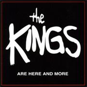 The Kings - The Kings Are Here and More