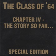 Class of '64, The: Chapter IV – the Story So Far