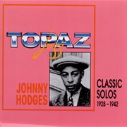 Johnny Hodges Classic Solos (1928-1942)