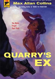 Quarry&#39;s Ex