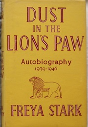 Dust in the Lion&#39;s Paw (Freya Stark)