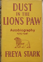 Dust in the Lion's Paw (Freya Stark)