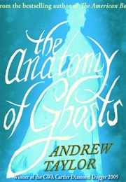 The Anatomy of Ghosts (Andrew Taylor)