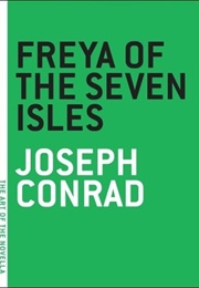 Freya of the Seven Isles (Joseph Conrad)