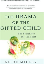 The Drama of the Gifted Child (Alice Miller)