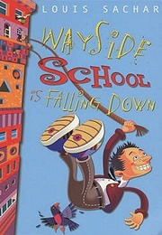 Wayside School Is Falling Down (Louis Sachar)