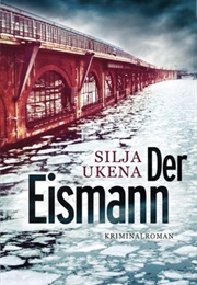 Der Eismann (Silja UKena)