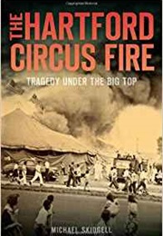 The Hartford Circus Fire (Michael Skidgell)