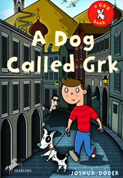A Dog Called GRK (Joshua Doder)