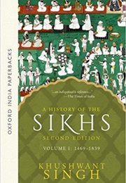 A History of the Sikhs (1469-1839) (Khushwant Singh)
