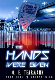 The Hands We're Givens (O. E. Tearmann)