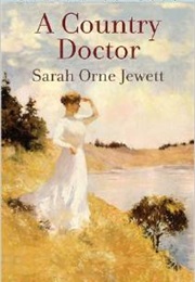 A Country Doctor (Sarah Orne Jewett)