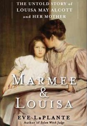 Marmee and Louisa (Laplante, Eve)